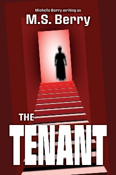 The Tenant by M.S. Berry