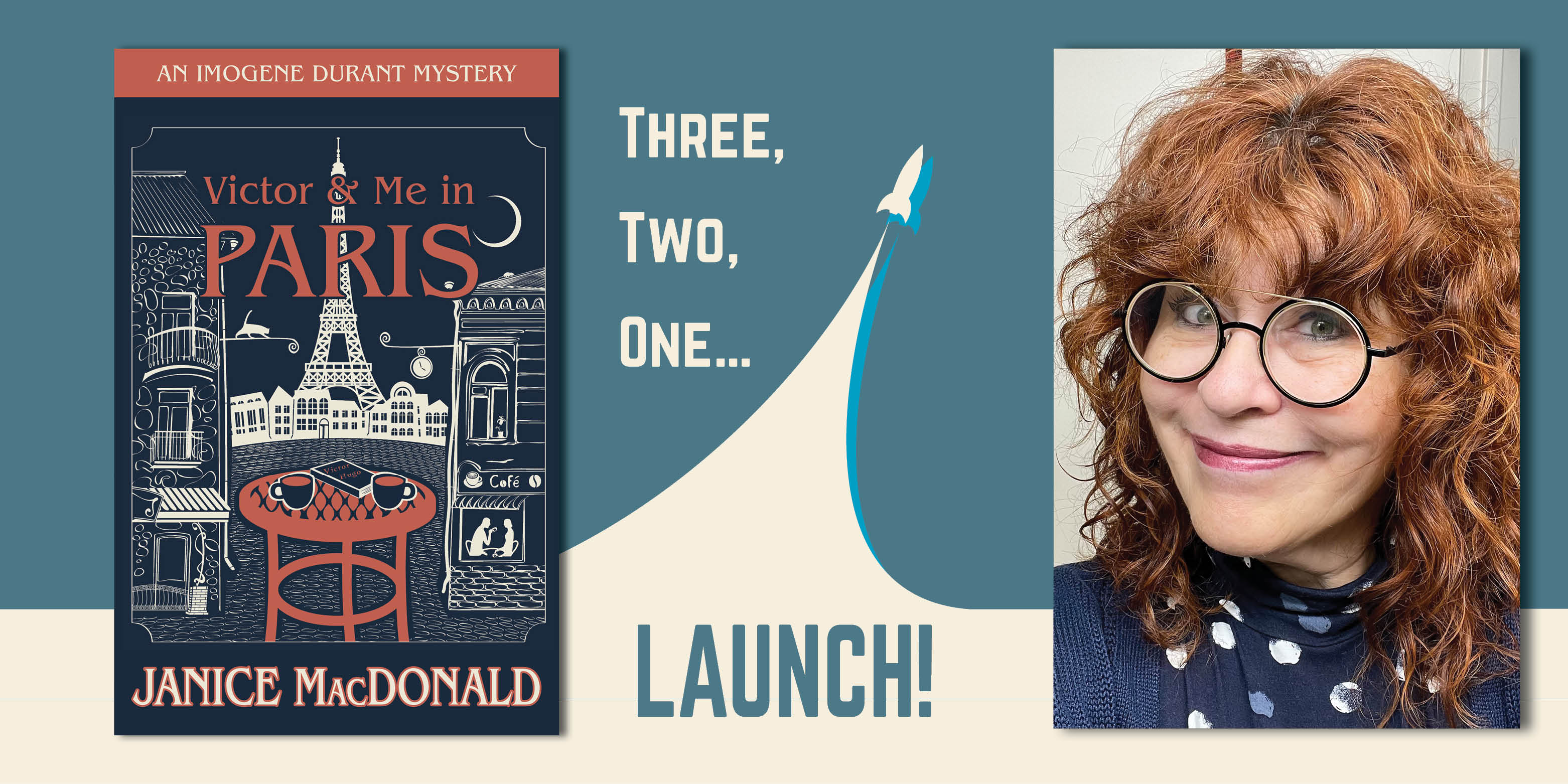 Three, Two, One Launch! A simple rocket soars into the air. On the left and right is a photo of Janice MacDonald and a cover for Victor &amp; Me in Paris. 